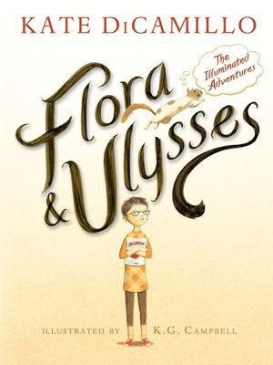 cover image of Flora & Ulysses--The Illuminated Adventures